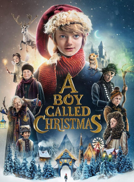 فیلم پسری به نام کریسمس A Boy Called Christmas 2021