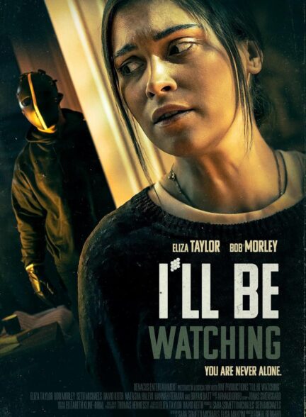 فیلم حواسم بهت هست I’ll Be Watching 2023 دوبله فارسی