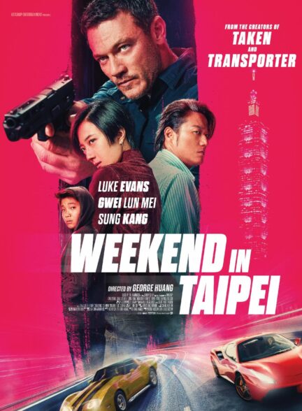 فیلم آخر هفته در تایپه Weekend in Taipei 2024 دوبله فارسی