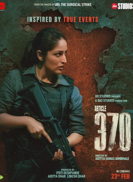 فیلم ماده سیصد و هفتاد Article 370 2024
