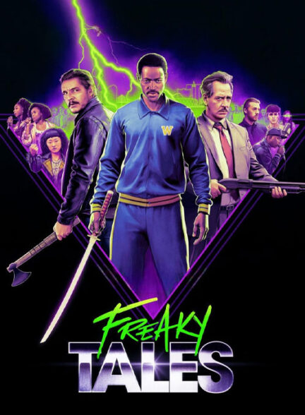 فیلم داستان‌های عجیب و غریب Freaky Tales 2024
