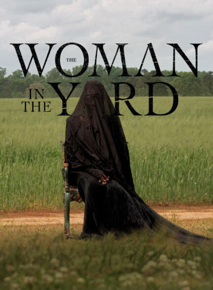 فیلم زنی در محوطه The Woman in the Yard 2025