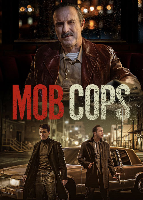 فیلم پلیس‌های مافیایی Mob Cops 2025