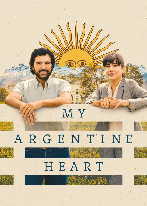 فیلم قلب آرژانتینی من My Argentine Heart 2025