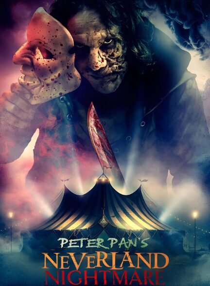 فیلم کابوس پیتر پن در ناکجا‌آباد Peter Pan’s Neverland Nightmare 2025