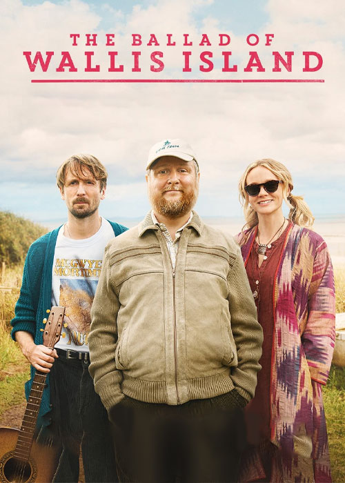 فیلم تصنیف جزیره والیس The Ballad of Wallis Island 2025