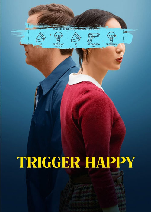 فیلم ضامن خوشبختی Trigger Happy 2025